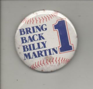 Vintage Mlb Bring Back Billy Martin 1 - 2 " Pinback Button Ny Yankees Rare
