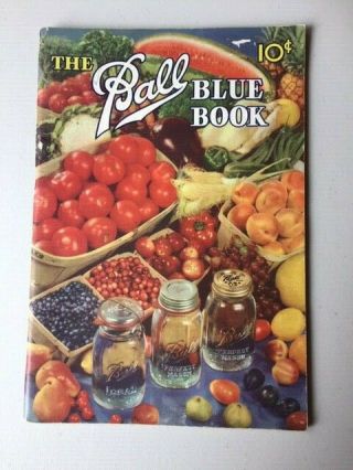Vintage 1947 Ball Blue Book Of Canning & Preserving Recipes