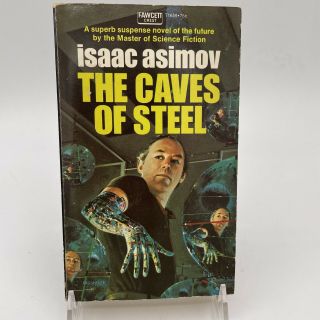 Isaac Asimov The Caves Of Steel.  Fawcett 1972 Vintage Science Fiction Paper Back