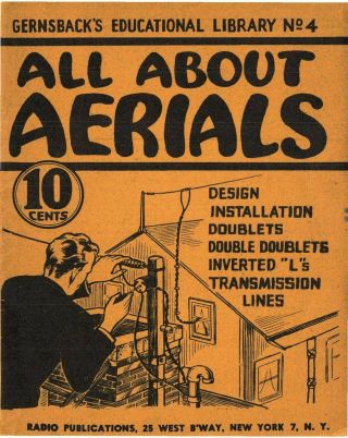 Gernsback No.  4 - All About Aerials – Vintage Ham Radio Antenna Book