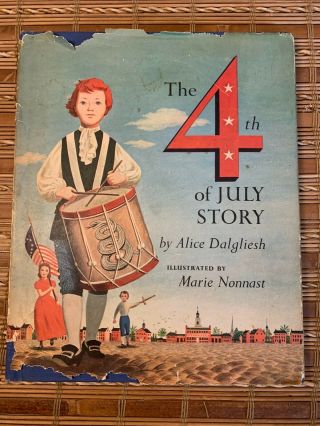 Vintage 1956 1st Edition The 4th Of July Story Alice Dalgliesh Hardcover/ Dj