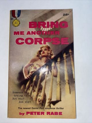 Bring Me Another Corpse 1959 Peter Rabe Rare Vintage Adult Reading,  Vg Cond