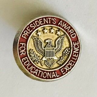 Presidents Award For Educational Excellence Pin Badge Rare Vintage School (j2)