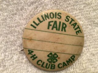 Vtg.  Pinback Illinois State Fair 4 - H Club Camp 1940s - 50s St.  Louis Button 1 3/4”