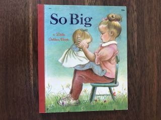 So Big Vintage Childrens 1st Edition A Little Golden Book Eloise Wilkin,  1968