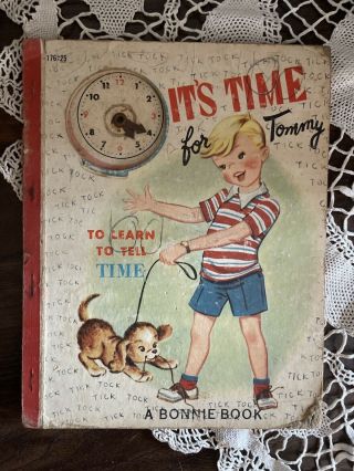 Vintage Bonnie Book It’s Time For Tommy To Learn To Tell Time.  1953