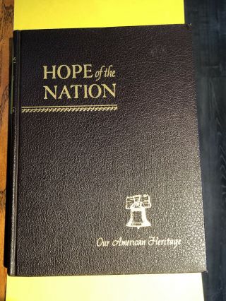 Vtg Book “hope Of The Nation Our American Heritage” Good Will Publishers 1952