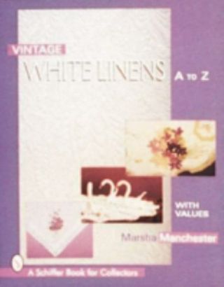 Vintage White Linens A To Z