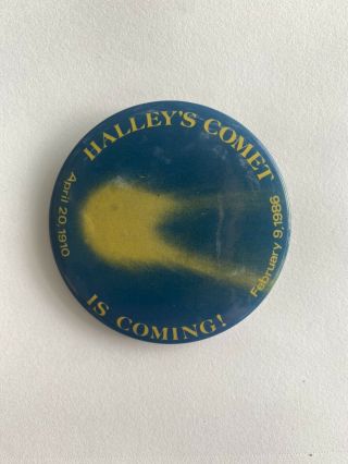 Vintage 1986 Halleys Comet Button Pin “halley’s Comet Is Coming ”