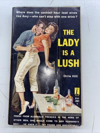 The Lady Is A Lush,  By Orrie Hit,  Vintage Beacon Paperback,  1960,  Adult,  Rare
