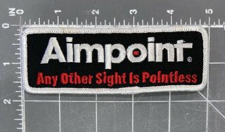 Vintage Aimpoint Patch Any Other Sight Is Pointless Red Dot Sights Optics Scopes
