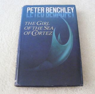 Vintage Book 1982 The Girl Of The Sea Of Cortez Peter Benchley First Edition Hc