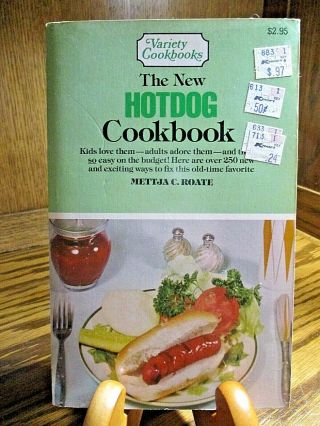 Vintage 1983 The Hot Dog Cookbook 