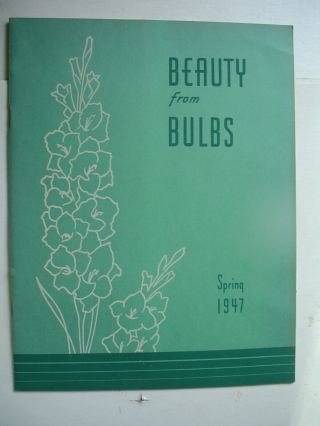 Vtg 1947 John Scheepers Catalog; Beauty From Bulbs ; Flowers Color Illus.