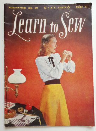 Vintage Learn To Sew By Coats - Vintage Sewing Tips - 1950s Collectable