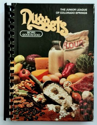 Vintage Nuggets Cookbook - Junior League Of Colorado Springs - 1983 Fund Raiser