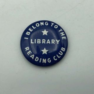 Vintage I Belong To The Library Reading Club Button Pinback Missing Its Pin K9