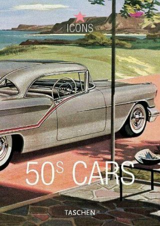 50s Cars: Vintage Auto Ads (icons) By Jim Heimann