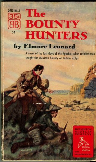 Leonard,  Elmore.  The Bounty Hunters.  Vintage Paperback.  1954