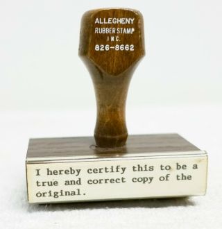 Vintage Wood Rubber Stamp " I Hereby Certify " Business Office Industrial 2.  5 "