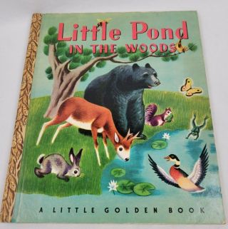 Vintage Little Pond In The Woods A Little Golden Book Muriel Ward 1948