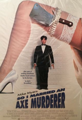 Classic Mike Myers 1993 Movie Poster,  " So I Married An Axe Murderer "