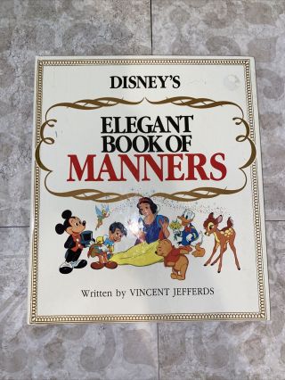 Vtg Disney’s Elegant Book Of Manners (1985) Vincent Jefferds Hardcover Very Good