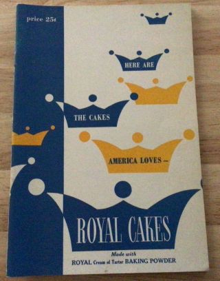 Royal Baking Powder Vintage 1950 Recipe Book Here Are The Cakes America Loves