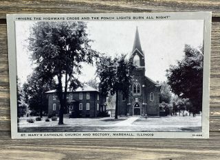 Vintage Postcard St.  Mary’s Catholic Church And Rectory Marshall Illinois