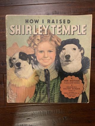 Vintage Book " How I Raised Shirley Temple " By Her Mother 1935,  Many Photos