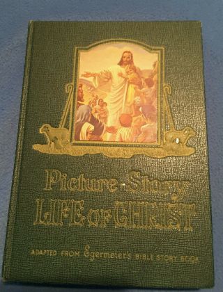 Vintage Book,  Picture Story,  Life Of Christ.  Children,  Young Adult.