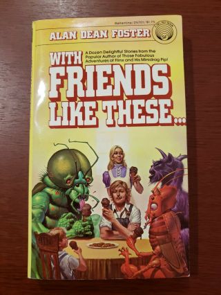 With Friends Like These By Alan Dean Foster 1977 Vintage Paperback A Del Rey