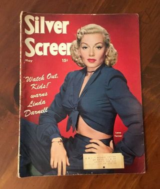 Silver Screen May,  1946 Vol 16,  No.  7 Lana Turner Watch Out Kids Linda Darnell