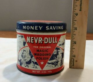 Vintage Nevr - Dull Can Magic Wadding Polish 5 Oz Metal Advertising Tin