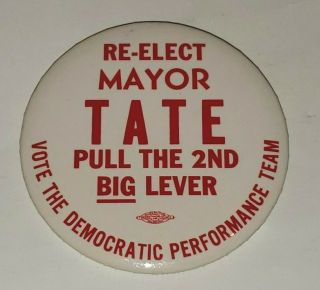 Vintage Re - Elect James Tate Mayor Philadelphia Campaign Pinback Button Pin 1960s
