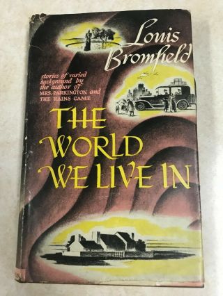 Vintage Book - - The World We Live In By Louis Bromfield