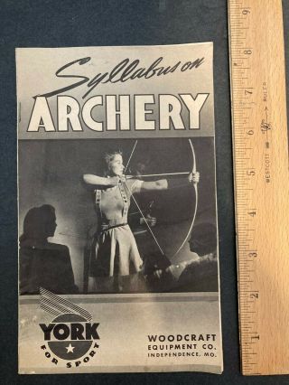 Syllabus On Archery Vintage Booklet 1940s ? York Wood Craft Equipment Bow Guide