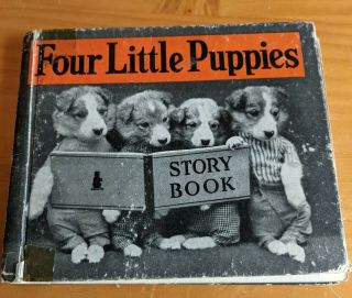 Vintage Book - Four Little Puppies By Ruth Dixon