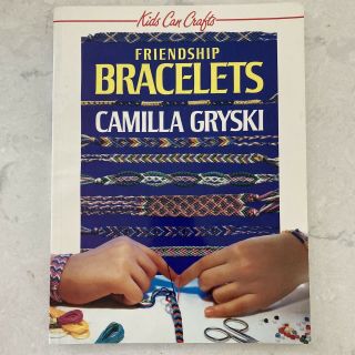 Vintage Friendship Bracelets Book (1992) By Camilla Gryski Kids Can Crafts