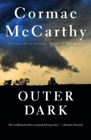 The Outer Dark By Cormac Mccarthy Horrific Novel Of Vintage Times