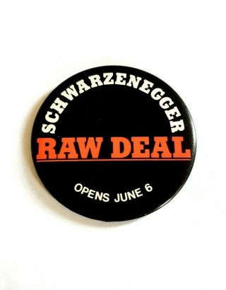 Vintage 1986 Raw Deal Movie Promo Button - Arnold Schwarzenegger Pin