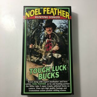 Vintage Noel Feather Video Vhs " Tough Luck Bucks " Hunting W/jim Miller
