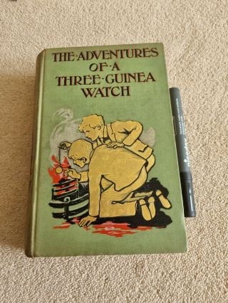 Vintage The Adventures Of A Three Guinea Watch By Talbot Baines Reed Circa 1908