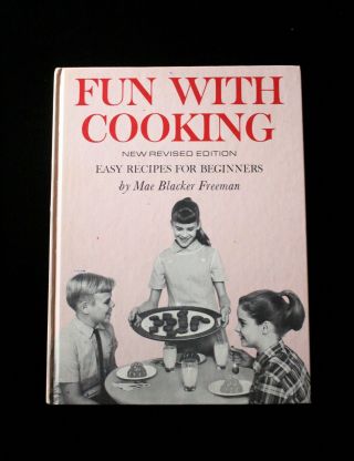 Vintage Hardcover Book; Fun With Cooking - By Mae Blacker Freeman (1947)