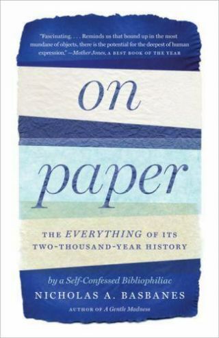On Paper: The Everything Of Its Two - Thousand - Year History