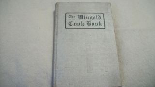 Vintage " The Wingold Cook Book " By Sauer,  Von - Rohr Winona Watkins