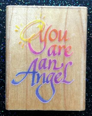 Vintage Rubber Stamp " You Are An Angel " By Stampendous 2 X 1 1/2 "