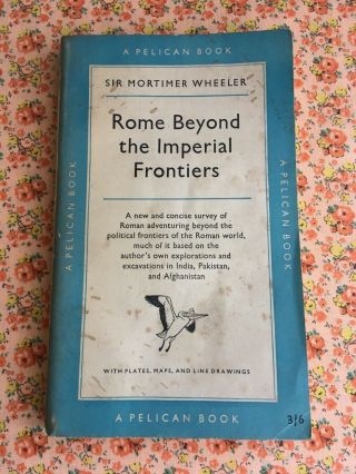 Vintage Pelican Book Rome Beyond The Imperial Frontiers Sir Mortimer Wheeler