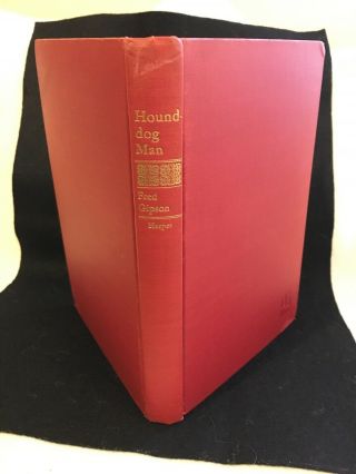 Vtg.  Book - Hound Dog Man By Fred Gipson/ First Edition 1947 - 1949/ Hardback