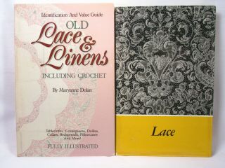 2 Vintage Books About Old Lace And Linens Id And Value Guide Paperbacks M Dolan